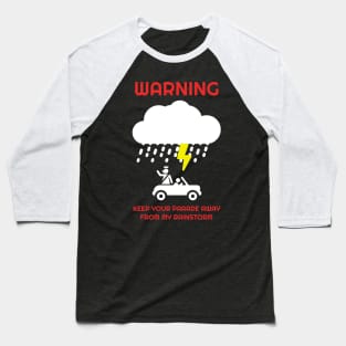 Keep Your Parade Away From My Rainstorm Baseball T-Shirt